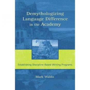Demythologizing Language Difference in the Academy