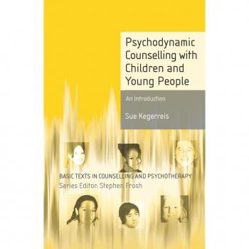 Psychodynamic Counselling with Children and Young People