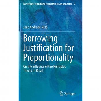 Borrowing Justification for Proportionality: On the Influence of the Principles Theory in Brazil