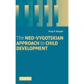 A Neo-Vygotskian Approach To Child Development
