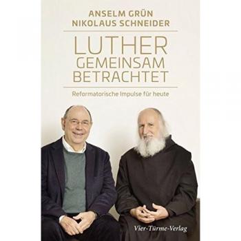 Luther gemeinsam betrachtet. Reformatorische Impulse für heute