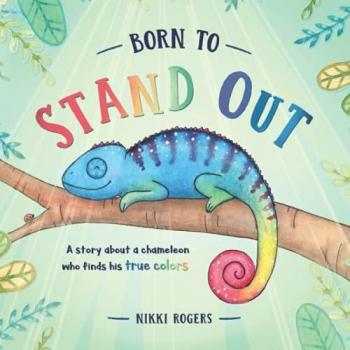 Rogers, Nikki: Born To Stand Out