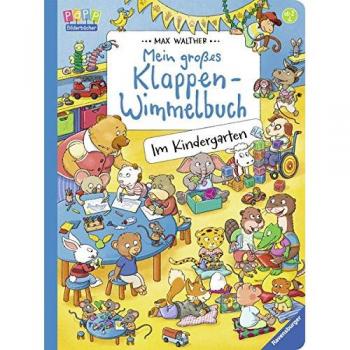 Mein großes Klappen-Wimmelbuch: Im Kindergarten