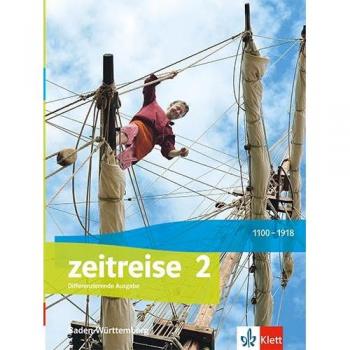 Zeitreise 2. Schulbuch Klasse 7/8. Differenzierende Ausgabe Baden-Württemberg
