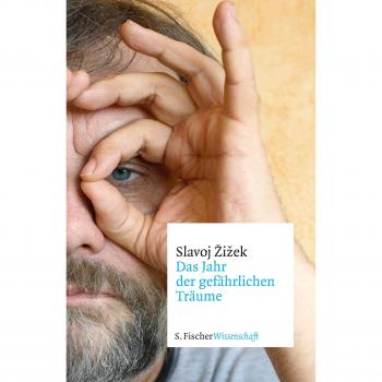 Slavoj Zizek Das Jahr Der Gefährlichen Träume