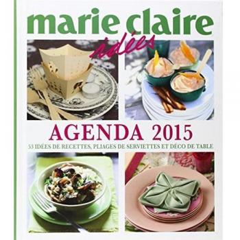 Agenda 2015 : 53 idées de recettes, pliages de serviettes & déco de table