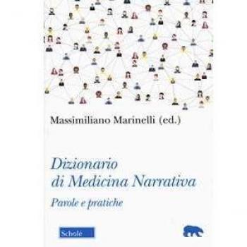 Dizionario di medicina narrativa. Parole e pratiche