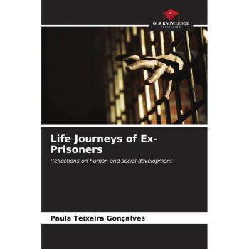 Life Journeys of Ex-Prisoners