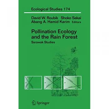 Pollination Ecology and the Rain Forest