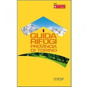 Guida ai rifugi della provincia di Torino