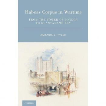 Habeas Corpus in Wartime by Tyler Amanda L. Professor of Law Professor of Law Berkeley Law University of California Hardcover Book