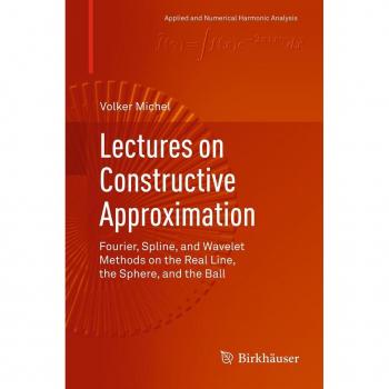 Lectures on Constructive Approximation