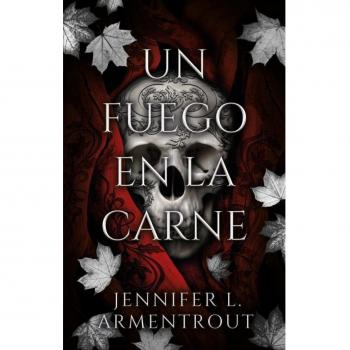 Un Fuego En La Carne (Flesh And Fire)