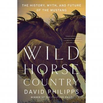Wild Horse Country : The History, Myth, and Future of the Mustang, America's Horse