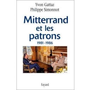 Mitterrand Et Les Patrons, 1981-1986