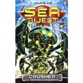 Crusher. Il terrore strisciante. Sea Quest. Vol. 7