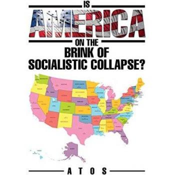 Is America on the Brink of Socialistic Collapse?