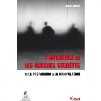 L'influence Ou Les Guerres Secrètes