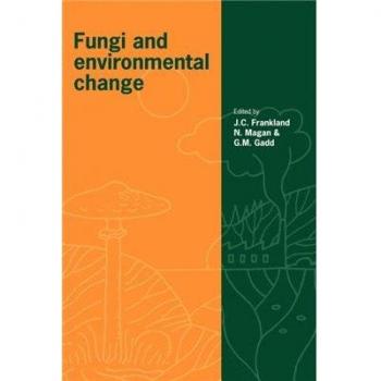 Fungi and Environmental Change, British Mycological Society Symposium