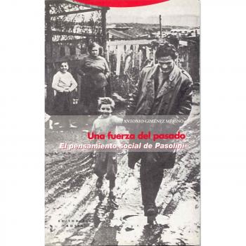 Una fuerza del pasado: El pensamiento social de pasolini (Tapa blanda).