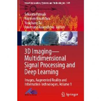 3D Imaging¿Multidimensional Signal Processing and Deep Learning