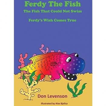 Ferdy the Fish: The Fish That Could Not Swim: Ferdy's Wish Comes True