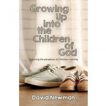Growing Up into the Children of God: Exploring the Paradox of Christian Maturity