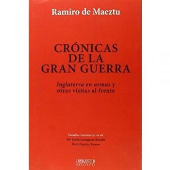 Crónicas de la gran guerra: Inglaterra en armas y otras visitas al frente