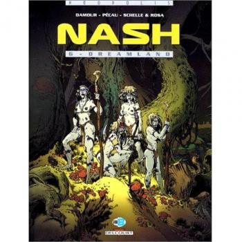 Nash, Tome 6 : Dreamland (Néopolis)