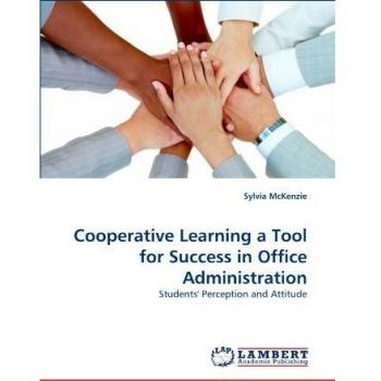 Cooperative Learning a Tool for Success in Office Administration: Students' Perception and Attitude
