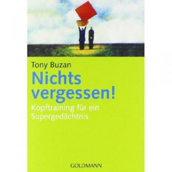 Nichts vergessen!: Kopftraining für ein Supergedächtnis