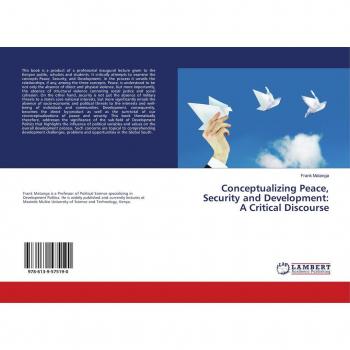 Matanga, Frank: Conceptualizing Peace, Security and Development: A Critical Discourse