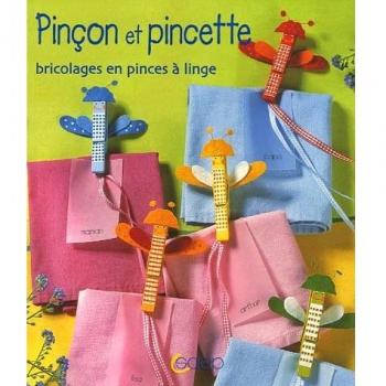 Caroline Hofman Pinçon Et Pincette : Bricolages En Pinces À Linge