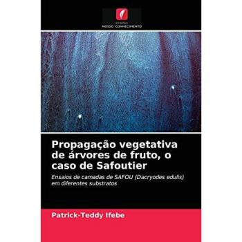 Propagação vegetativa de árvores de fruto, o caso de Safoutier: Ensaios de camadas de SAFOU (Dacryodes edulis) em diferentes substratos