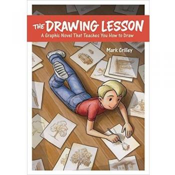 Drawing Lesson, The: A Graphic Novel That Teaches You How to Draw