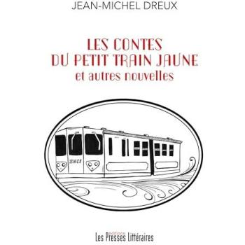 Les contes du petit train jaune et autres nouvelles