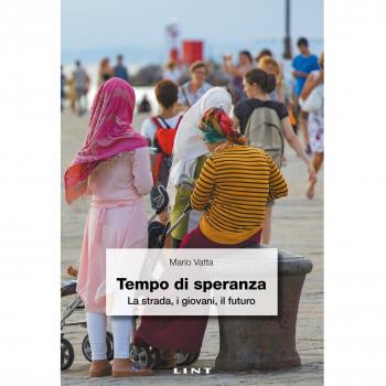 Tempo di speranza. La strada, i giovani, il futuro