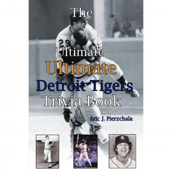 The ultimate ultimate detroit tigers trivia book paperback