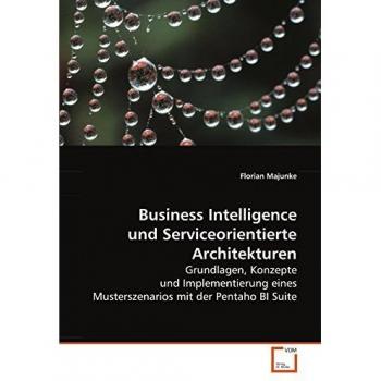 Business Intelligence und Serviceorientierte Architekturen