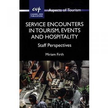 Service Encounters in Tourism, Events and Hospitality: Staff Perspectives