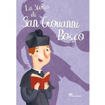 La storia di san Giovanni Bosco