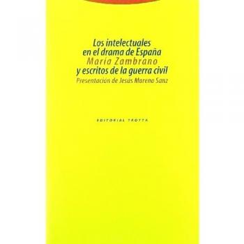 LOS INTELECTUALES EN EL DRAMA DE ESPAÑA Y ESCRITOS DE LA GUERRA CIVIL