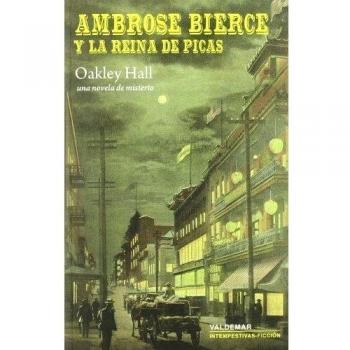 Ambrose Bierce y la Reina de Picas. Una novela de misterio
