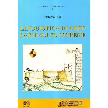 Linguistica di aree laterali ed estreme. Contatto, interferenza, colonie linguistiche e «isole» culturali nel Mediterraneo occidentale