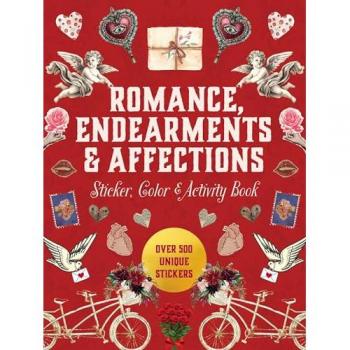 Romance, Endearments & Affections Sticker, Color & Activity Book : Over 500 Unique Stickers