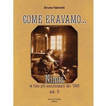 Come eravano. Nimis le foto più emozionanti del '900. Ediz. illustrata (Vol. 2)
