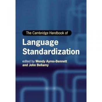 The Cambridge Handbook of Language Standardization (Cambridge Handbooks in Language and Linguistics)