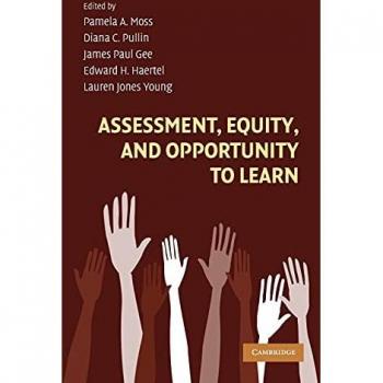 Assessment, Equity, and Opportunity to Learn (Learning in Doing: Social, Cognitive and Computational Perspectives)