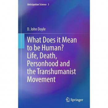 Vitalsource Technologies, Inc. What Does It Mean To Be Human? Life, Death, Personhood And The Transhum