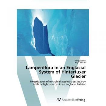 Larch, Philipp: Lampenflora in an Englacial System of Hintertuxer Glacier